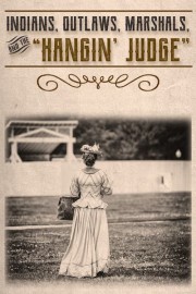 Indians, Outlaws, Marshals and the Hangin' Judge poster
