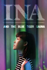 Ina and the Blue Tiger Sauna poster