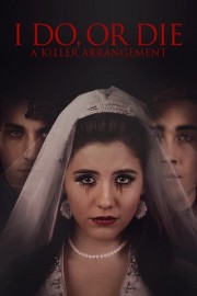 I Do, or Die: A Killer Arrangement poster