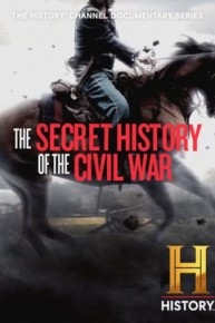 The Secret History of the Civil War