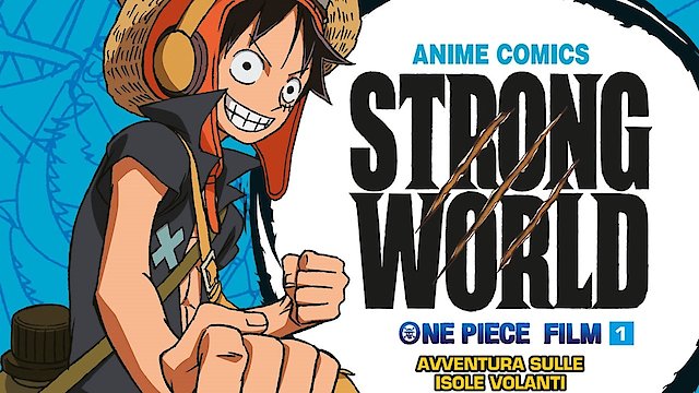 Watch One Piece: Strong World Online