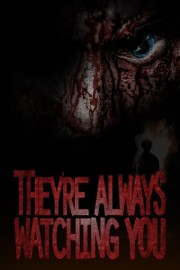 They're Always Watching You poster
