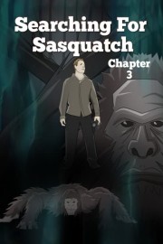 Searching for Sasquatch Chapter 3 poster
