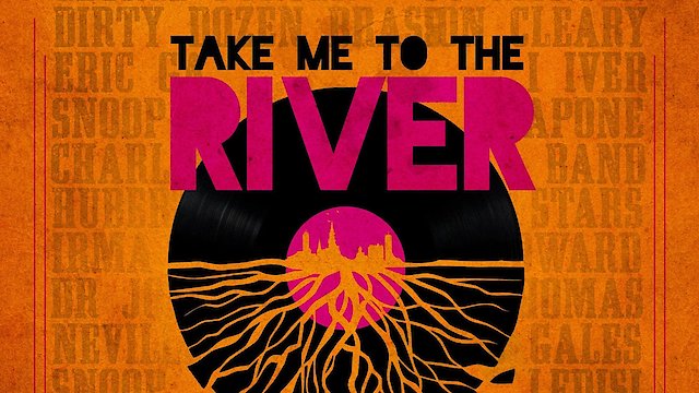 Watch Take Me to the River: New Orleans Online