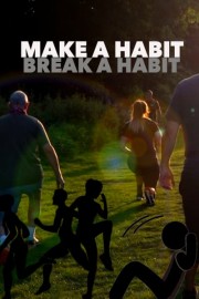 Make a Habit - Break a Habit poster