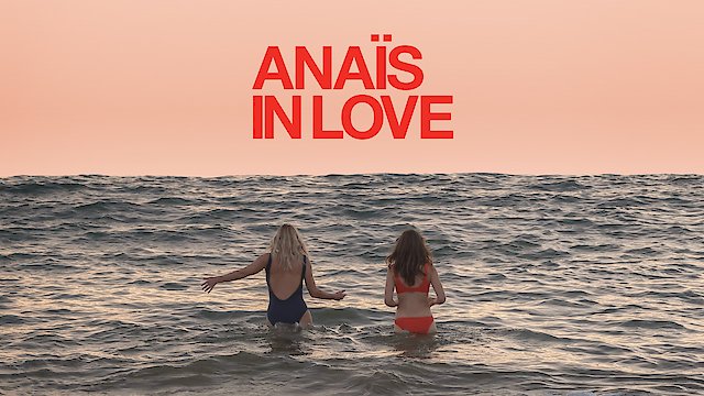 Watch Anaïs in Love Online