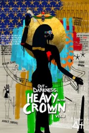 Out of Darkness: Heavy is the Crown Vol. 1 poster