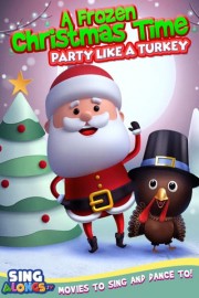 A Frozen Christmas Dance: Party Like a Turkey poster