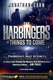 The Harbingers of Things to Come