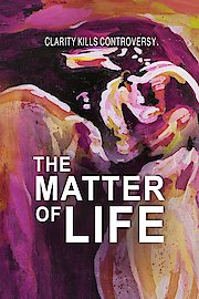 The Matter of Life