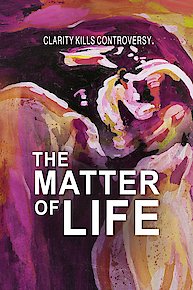 The Matter of Life