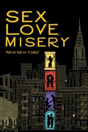 Sex, Love, Misery: New New York poster