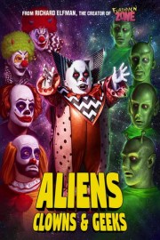 Aliens, Clowns And Geeks poster