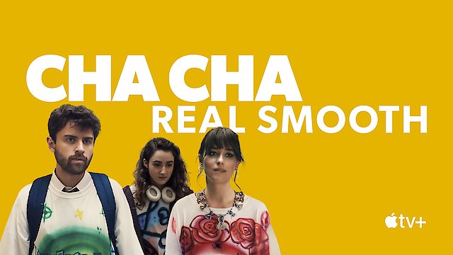 Watch Cha Cha Real Smooth Online