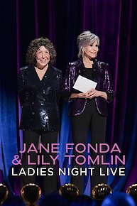 Jane Fonda & Lily Tomlin: Ladies Night Live