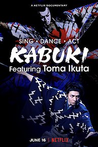 Sing, Dance, Act: Kabuki featuring Toma Ikuta