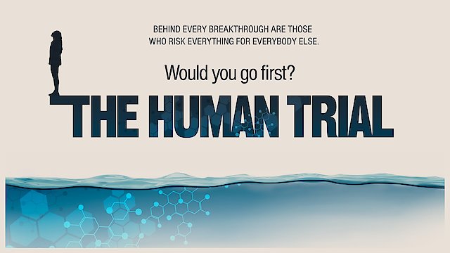 Watch The Human Trial Online