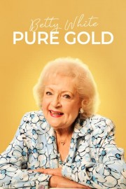 Betty White: Pure Gold poster