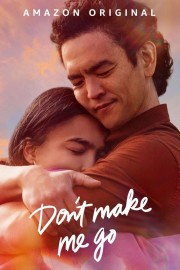 Don't Make Me Go poster