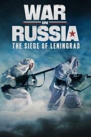 War In Russia: The Siege of Leningrad poster