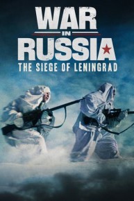 War In Russia: The Siege of Leningrad