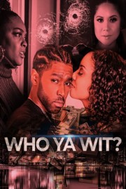 Who Ya Wit poster