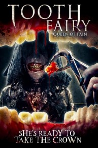 Tooth Fairy: Queen of Pain
