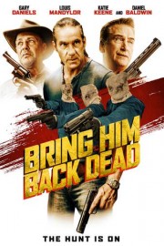 Bring Him Back Dead poster