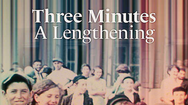Watch Three Minutes: A Lengthening Online