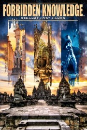 Forbidden Knowledge: Strange Lost Lands