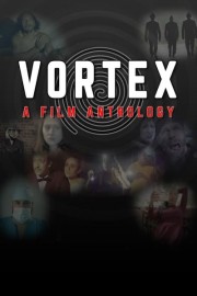 Vortex: A Film Anthology poster