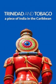 Trinidad and Tobago: A Piece of India in the Caribbean poster