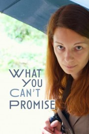 What You Can't Promise poster