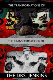 The Transformations of the Transformations of the Drs. Jenkins poster