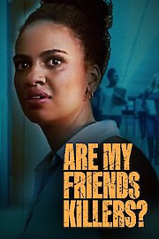 Are My Friends Killers? poster