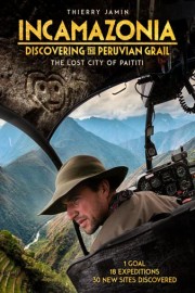 Incamazonia: Discovering the Peruvian Grail
