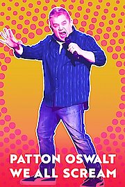 Patton Oswalt: We All Scream