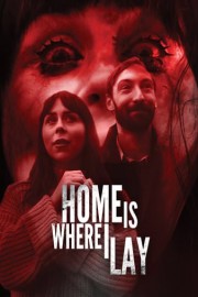 Home Is Where I Lay poster