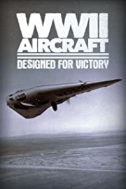 WWII Aircraft: Designed for Victory poster