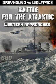 Battle For The Atlantic: Greyhound vs Wolfpack - Western Approaches