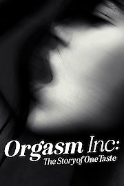 Orgasm Inc.: The Story of OneTaste