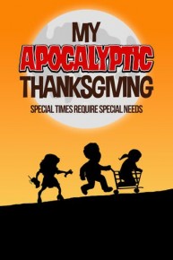 My Apocalyptic Thanksgiving