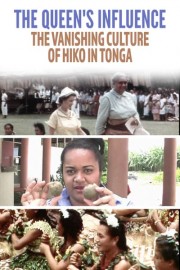 The Queen's Influence: The Vanishing Culture of Hiko in Tonga poster
