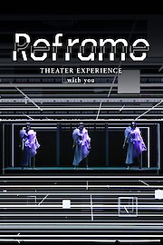 Reframe THEATER EXPERIENCE with you poster