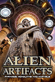 Alien Artifacts: Pyramids, Monoliths and Marvels poster