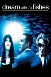 Dream With the Fishes poster