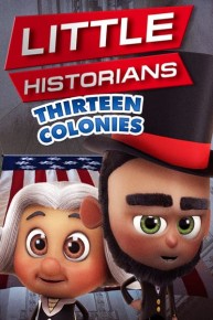 Little Historians: Thirteen Colonies