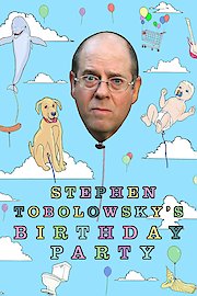 Stephen Tobolowsky's Birthday Party poster