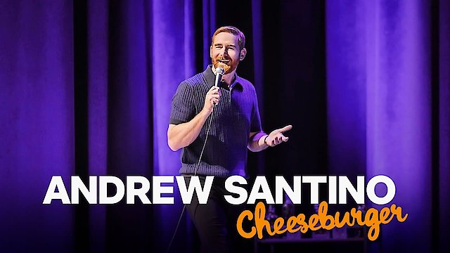 Watch Andrew Santino: Cheeseburger Online