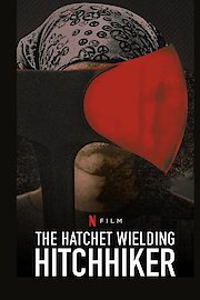 The Hatchet Wielding Hitchhiker